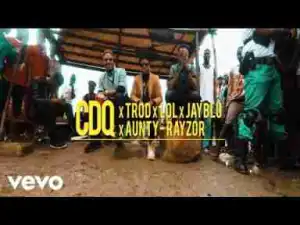 Video: CDQ – Kosere Ft. Trod, Lol, Aunty Razor, Jayblu